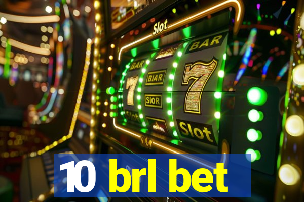 10 brl bet